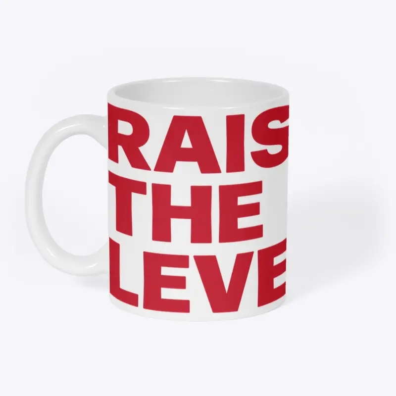 Raise the level